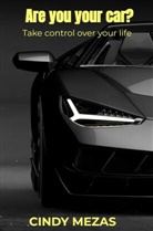 Cindy Mezas, Cindy Mezas - Are you your car?