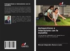 Manuel Alejandro Romero León - Autogestione e interazione con le malattie