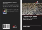 Diwakar Regmi - Letteratura di potere, politica e diplomazia