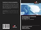 Abozar Ghafari, Mohammad Jafari, Farzaneh Shiralinejad - Esaminare le diverse prospettive