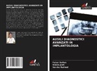Nilesh Joshi, Varsha Rathod, Faisal Sultan - AUSILI DIAGNOSTICI AVANZATI IN IMPLANTOLOGIA