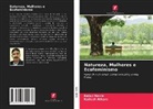 Kailash Atkare, Balaji Navle - Natureza, Mulheres e Ecofeminismo