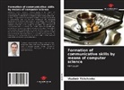Vladimir Tishchenko - Formation of communicative skills by means of computer science