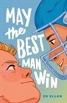 Z. R. Ellor, Zr Ellor - May the Best Man Win