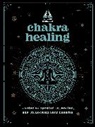 EDITORS OF WELLFLEET, Deanna Gabriel Vierck - Chakra Healing: An In Focus Workbook