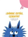 Margarita Del Mazo, Du Fa&amp;, Laure Du Fa&amp;255;, Laure Du Faÿ - ¿Dónde estás, cerdito?