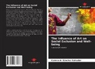Carmen A. Sánchez Salvador - The Influence of Art on Social Exclusion and Well-being