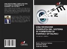 Rasmita Dash, Subrata Mallick, Rudra Narayan Sahoo - UNA REVISIONE COMPLETA DEL SISTEMA DI FORNITURA DI FARMACI OFTALMICI