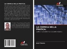 José Chaves - LA CHIMICA NELLA PRATICA: