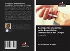 Antoine BAMBI NTUMBA - Scompenso diabetico nella Repubblica Democratica del Congo