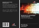 Tomas De Paoli, Sergio Resta, Bruno Riccardi - Avanzato in tecnologie farmaceutiche