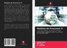 Arifo&amp;, Ali Arifo¿lu, Betül Aygün, Elif Yilal - Modelos de Processos TI