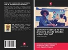Innocent Kazadi Nkashama, Ferdinand Kikasa Lukala, Louis Ngalala Mapesa - Como ter sucesso no seu primeiro ano de estudos universitários?