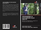 Hugo Diaz Avalos, Hugo Guillermo Diaz Panduro - PROGRAMMA DI EDUCAZIONE ALLA SALUTE