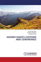 Farrukh Akchayev, Khakima Davlatova, Jo¿rabek Qovulov, Jo'rabek Qovulov - JIZZAKH OASIS'S CUSTOMS AND CEREMONIES