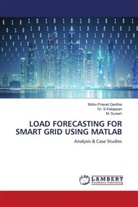 Bibhu Prasad Ganthia, Dr. S Kaliappan, S. Kaliappan, M. Suresh - LOAD FORECASTING FOR SMART GRID USING MATLAB