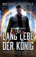 Michael Anderle - Lang lebe der König