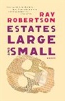 Ray Robertson - Estates Large and Small