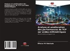 Eftekar Ali Abdulaziz - Analyse et amélioration des performances de TCP sur ondes millimétriques