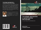 Anshul Jain, Hridayesh Varma - Tecnologia appropriata e conservazione dell'energia