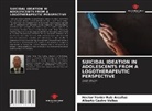 Alberto Castro Valles, Hector Yenier Ruiz Arzalluz - Suicidal Ideation in Adolescents from a Logotherapeutic Perspective