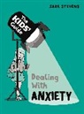 Franklin Watts, Scott Garrett, Paul Mason, Sara Stevens, Stevens Sara, Garrett Scott - The Kids' Guide: Dealing with Anxiety