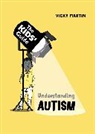 Franklin Watts, Scott Garrett, Vicky Martin, Martin Vicky, Garrett Scott - The Kids' Guide: Understanding Autism
