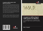 Elina Tompuri - La guerra dello stupro nella guerra di Bosnia