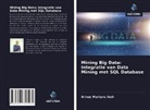 ¿rinze Martyns Ikeh, Аrinze Martyns Ikeh - Mining Big Data: Integratie van Data Mining met SQL Database