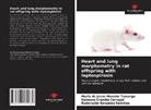 Daimara Grandía Carvajal, Rodovaldo González Sánchez, María de Jesús Monzón Tamargo - Heart and lung morphometry in rat offspring with leptospirosis