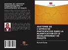 Richard Ouma - ANATOMIE DE L'APPROCHE PARTICIPATIVE DANS LA PLANIFICATION ET LE DÉVELOPPEMENT DE PROJETS