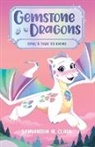 Samantha M Clark, Samantha M. Clark, Janelle Anderson, Janelle O Anderson, Janelle O. Anderson - Gemstone Dragons 1: Opal's Time to Shine