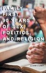 Lloyd Casey - Family First 90 Years Of Sex, Politics, and Religion