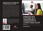 Doaa Rashed - Intégration de la technologie dans l'apprentissage et l'enseignement de l'anglais langue seconde