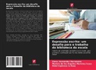 Ridel Espinosa la Rosa, Elena Hernández Hernández, Mariela de los Angeles Martínez Isaac - Expressão escrita: um desafio para o trabalho da biblioteca da escola
