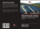 Khalid F. Sultan, Hussam Jabbar, Husham S. Aned - Optimisation des capteurs solaires à tubes sous vide