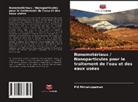 Md Ahmaruzzaman - Nanomatériaux / Nanoparticules pour le traitement de l'eau et des eaux usées