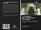 Josegley Lucena - LA CREDENZA NELL'IMMORTALITÀ DELL'ANIMA
