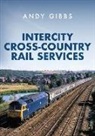 Andy Gibbs - InterCity Cross-country Rail Services