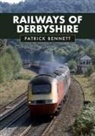 Patrick Bennett - Railways of Derbyshire