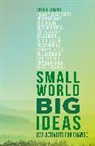 Satish Kumar, Kumar Satish, Satish Kumar - Small World, Big Ideas