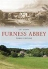 Gill Jepson - Furness Abbey Through Time