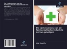 Julie Kaeuffer - De controverses van de farmaceutische industrie en hun gevolgen