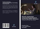 S. M. Ferdous Azam, Ali Khatibi, Jacquline Tham - Sociale netwerken, consumentengedrag en marketing Home Business