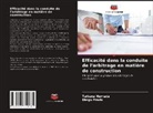 Tatiana Herrada, Diego Prado - Efficacité dans la conduite de l'arbitrage en matière de construction
