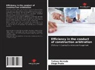 Tatiana Herrada, Diego Prado - Efficiency in the conduct of construction arbitration