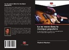 Vladimir Machan - La no wave dans la musique populaire