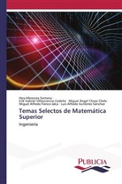 Miguel Alfredo Fienco Jalca · Luis Alfredo Gutiérrez Sánchez, Erik Gabriel Villavicencio Cedeño · Miguel Ángel Choez Chele, Hery Mezones Santana - Temas Selectos de Matemática Superior