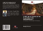 George Yamson - L'ABC de la routine et de la pratique des bibliothèques :