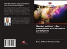 Eneas Wilfredo Martínez Santos - Mandat culturel : des conventions aux nouveaux paradigmes